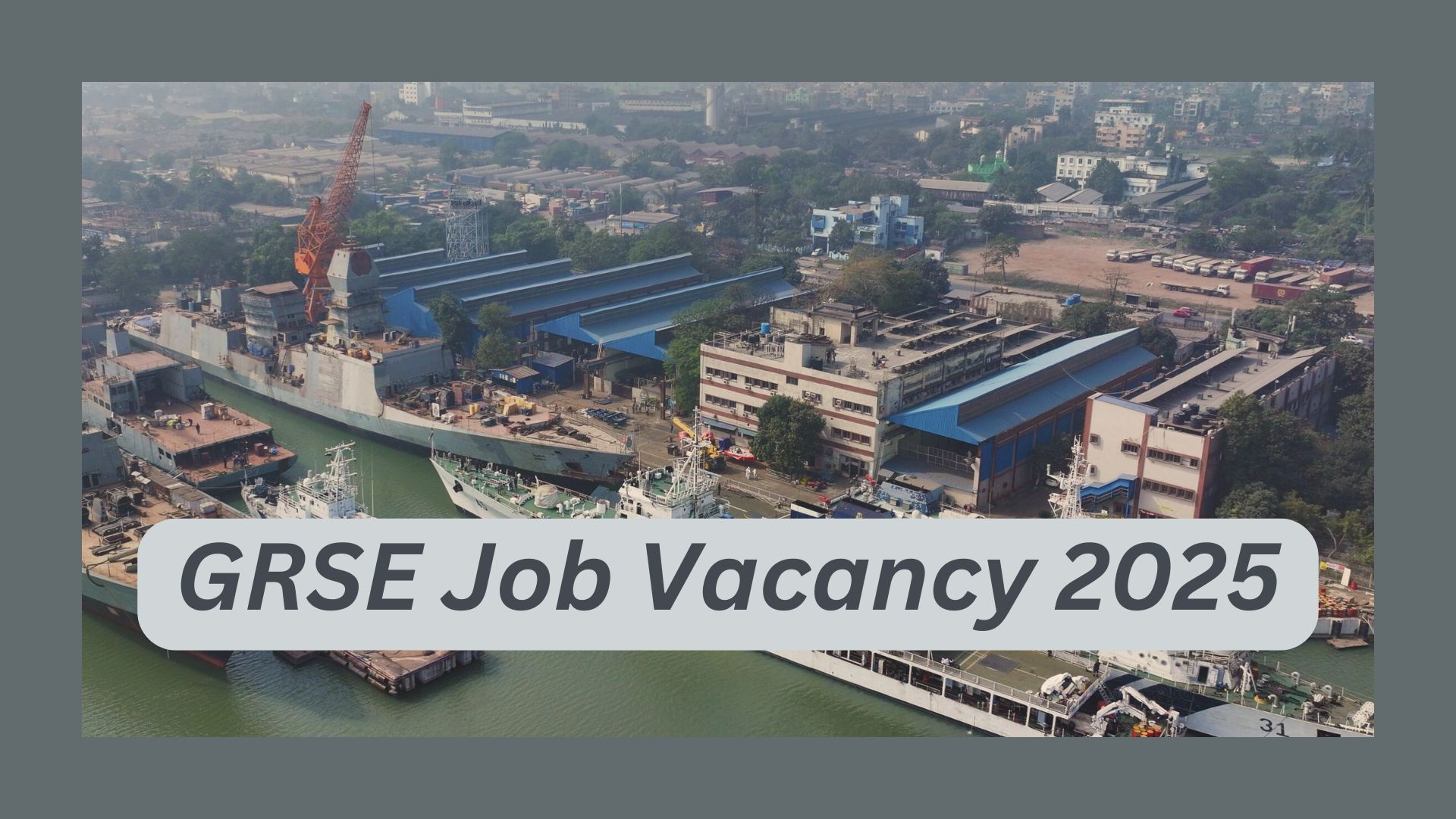 GRSE Job Vacancy 2025