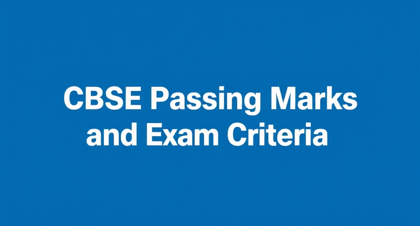 CBSE Passing Marks and Exam Criteria for Class 10 and 12 in 2025