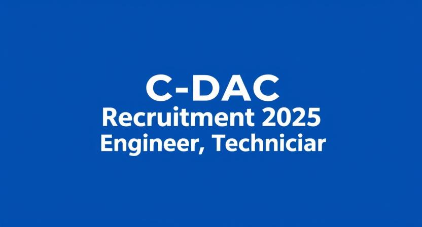 C-DAC Recruitment 2025, 740 Vacancies for Project Engineer, Associate, Technician