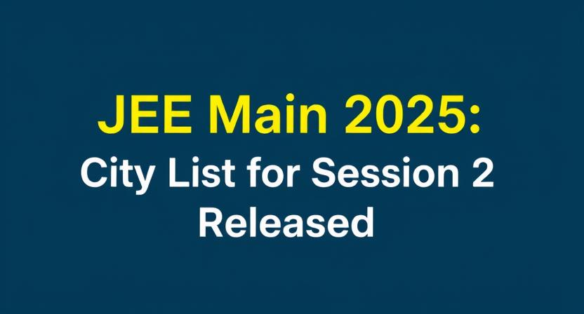 JEE Mains 2025 Exam City List