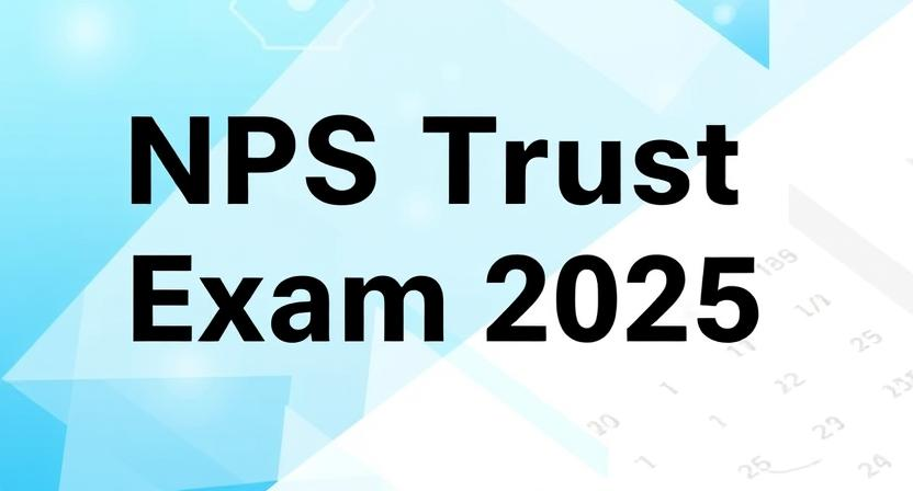 NPS Trust Recruitment 2025 Exam Preparation Guide