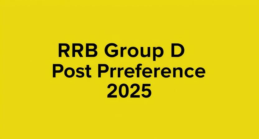 RRB Group D 2025 Post Preference and Vacancy