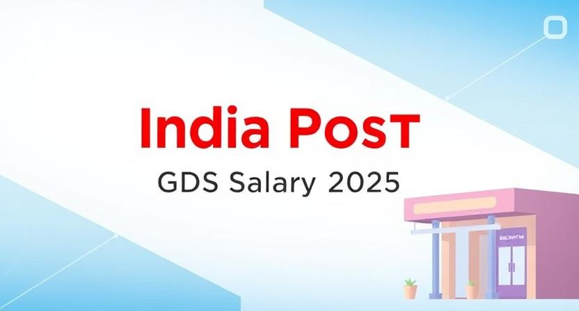 India Post GDS Salary 2025 details including pay scale, allowances, and job profiles