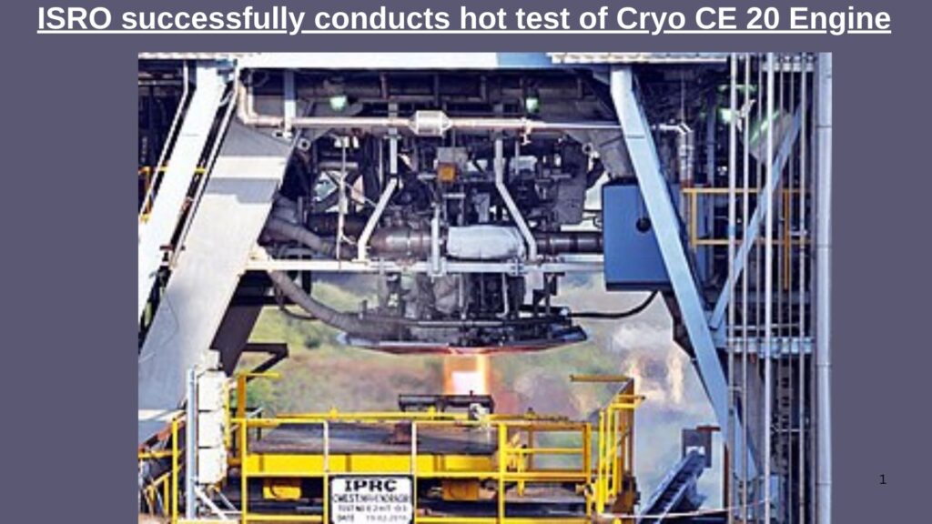 ISRO successfully conducts hot test of Cryo CE 20 Engine
